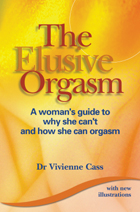 The Elusive Orgasm: A woman's guide to why she can't and how she can orgasm